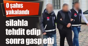 Silahla marketi gasp edip kaçan şahıs yakalandı