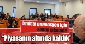İzmit'te promosyon için sonuç çıkmadı