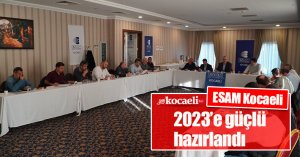 ESAM Kocaeli 2023’e güçlü hazırlandı