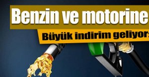 Benzin ve motorine büyük indirim geliyor: