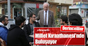 Derinceliler Millet Kıraathanesi’nde Buluşuyor