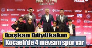 Başkan Büyükakın: Kocaeli'de 4 mevsim spor var