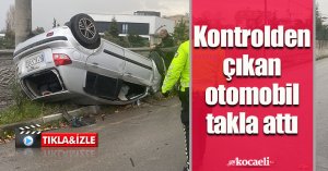 Kontrolden çıkan otomobil takla attı