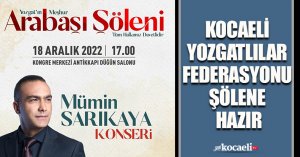 KOCAELİ YOZGATLILAR FEDERASYONU ŞÖLENE HAZIR