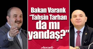 Mustafa Varank: Tahsin Tarhan da mı yandaş?