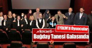 EYDEM’li Oyuncular Buğday Tanesi Galasında