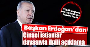 Erdoğan'dan cinsel istismar davasıyla ilgili açıklama