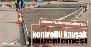 Derince Yenikent Mahallesi’nde kontrollü kavşak düzenlemesi