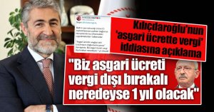Bakan Nebati'den, Kılıçdaroğlu'nun 'asgari ücrette vergi' iddiasına açıklama