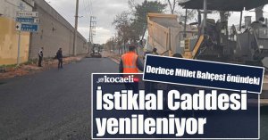 Derince Millet Bahçesi önündeki İstiklal Caddesi yenileniyor