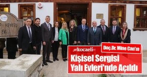 Doç.Dr. Mine Can'ın Kişisel Sergisi Yalı Evleri'nde Açıldı