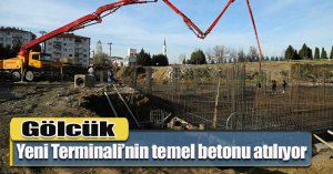 Gölcük Yeni Terminali’nin temel betonu atılıyor 