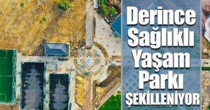 Derince Sağlıklı Yaşam Parkı şekilleniyor
