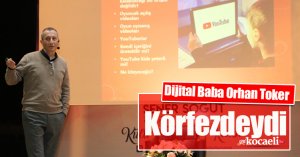 Dijital Baba Orhan Toker Körfezdeydi