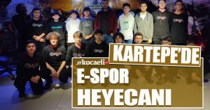 KARTEPE’DE E-SPOR HEYECANI
