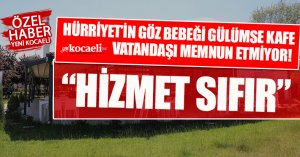 HÜRRİYET’İN GÖZ BEBEĞİ GÜLÜMSE KAFE VATANDAŞI MEMNUN ETMİYOR! “HİZMET SIFIR”