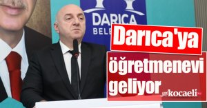 Darıca'ya öğretmenevi geliyor