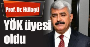 Prof. Dr. Hülagü YÖK üyesi oldu