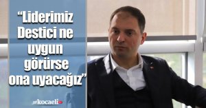 BBP İl Koordinatörü Küpçü: “Liderimiz Destici ne uygun görürse ona uyacağız”