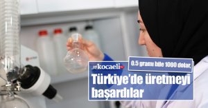0.5 gramı bile 1000 dolar, Türkiye’de üretmeyi başardılar