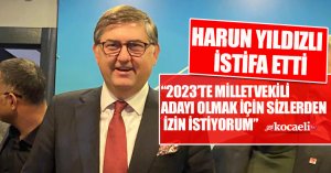 YILDIZLI İSTİFA ETTİ“ÖRGÜT BAŞKANLIĞINDAN MİLLETVEKİLLİĞİNE GİDİLEMEMESİNİ HEP BİRLİKTE KIRACAĞIZ”