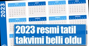 2023 resmi tatil takvimi belli oldu