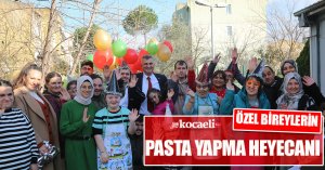 ÖZEL BİREYLERİN PASTA YAPMA HEYECANI