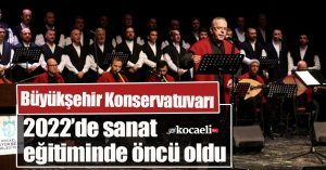 Büyükşehir Konservatuvarı 2022’de sanat eğitiminde öncü oldu
