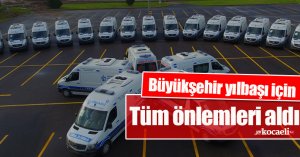 Büyükşehir yılbaşı için tüm önlemleri aldı