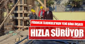 FİDANLIK İLKOKULU'NUN YENİ BİNA İNŞASI HIZLA SÜRÜYOR