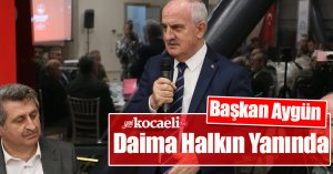 Başkan Aygün, Daima Halkın Yanında