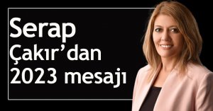 Serap Çakır’dan 2023 mesajı