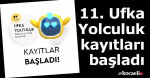11. Ufka Yolculuk kayıtları başladı
