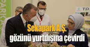 Sekapark A.Ş. gözünü yurtdışına çevirdi