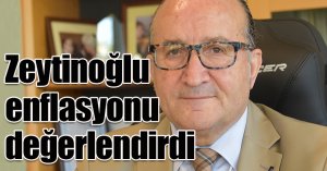  KSO Başkanı Zeytinoğlu aralık enflasyonunu değerlendirdi