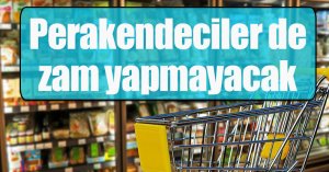 Türkiye Perakendeciler Federasyonu: Zam yapmama kararı aldık