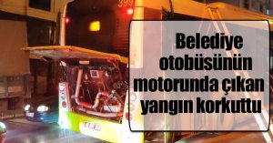 Belediye otobüsünün motorunda çıkan yangın korkuttu