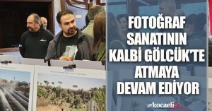 FOTOĞRAF SANATININ KALBİ GÖLCÜK'TE ATMAYA DEVAM EDİYOR