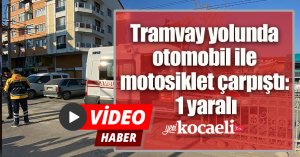 Tramvay yolunda otomobil ile motosiklet çarpıştı: 1 yaralı