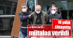 16 yıllık cinayette mütalaa verildi