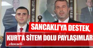 SANCAKLI’YA DESTEK, KURT’A SİTEM DOLU PAYLAŞIMLAR