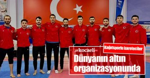 Kağıtsporlu kareteciler dünyanın altın organizasyonunda