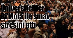 Üniversiteliler Bi’Mola ile sınav stresini attı