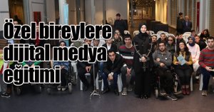 Özel bireylere dijital medya eğitimi