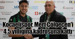 Kocaelispor, Mert Çölgeçen'i 4.5 yıllığına kadrosuna kattı