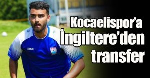 Kocaelispor’a İngiltere’den transfer