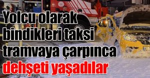 Ticari taksi ile tramvay çarpıştı: 3 yaralı