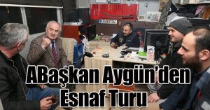 Başkan Aygün’den Esnaf Turu