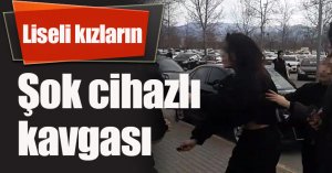 Liseli kızların, şok cihazlı kavgası