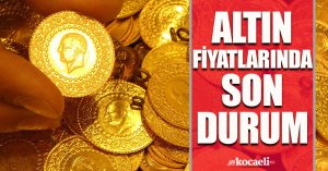Altın fiyatlarında son durum!